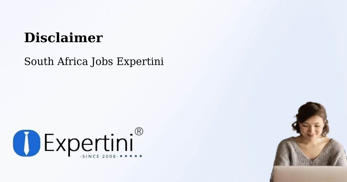 Disclaimer – Mthatha - South Africa Jobs Expertini