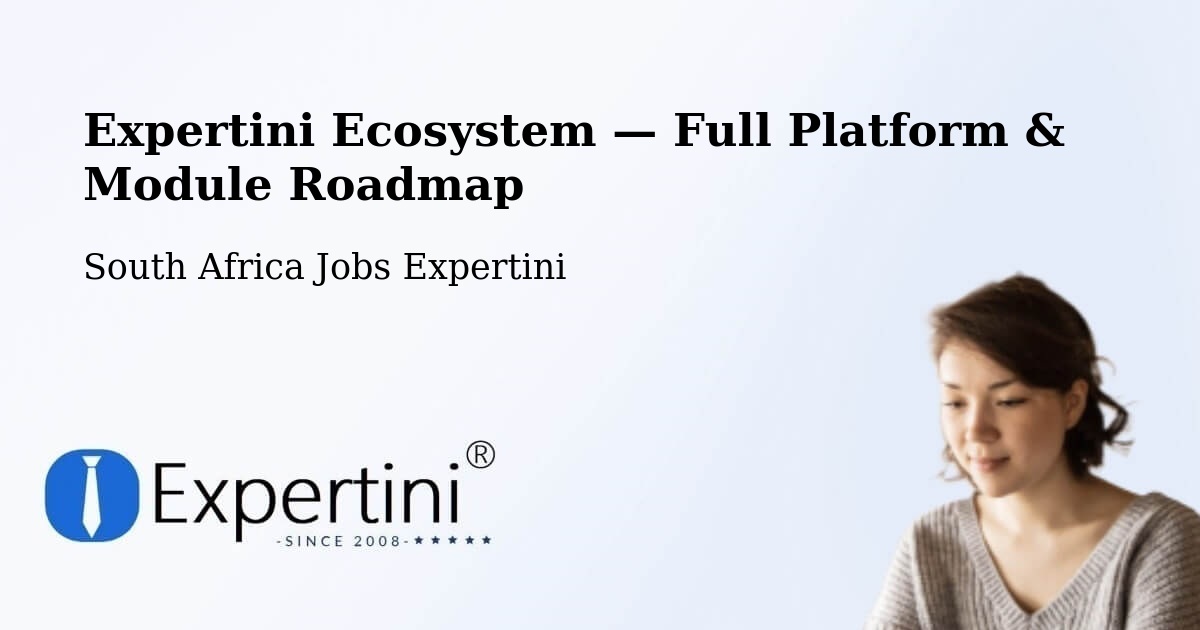 Expertini Ecosystem — Full Platform & Module Roadmap – Mthatha