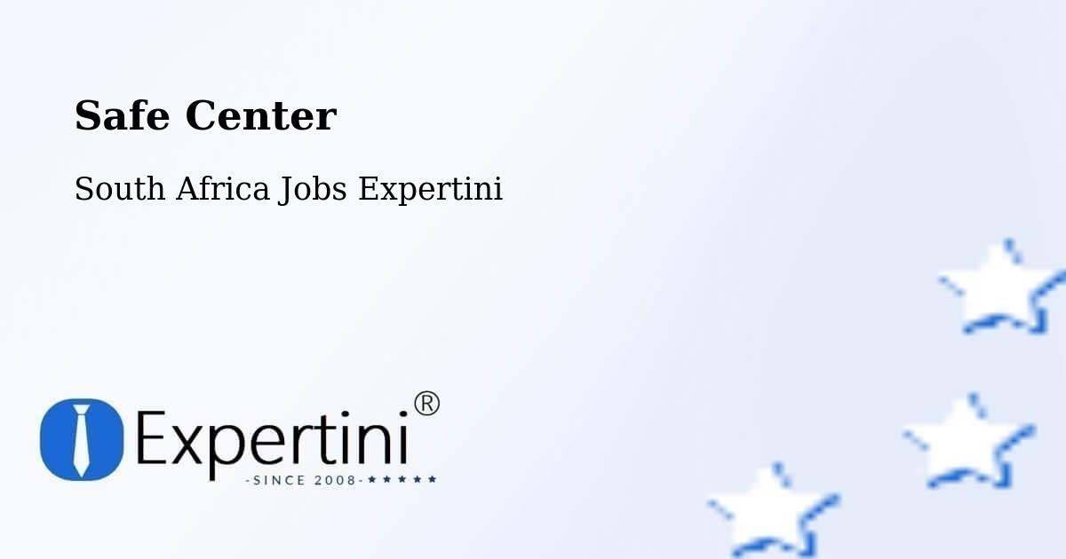Safety Center – Mthatha - South Africa Jobs Expertini